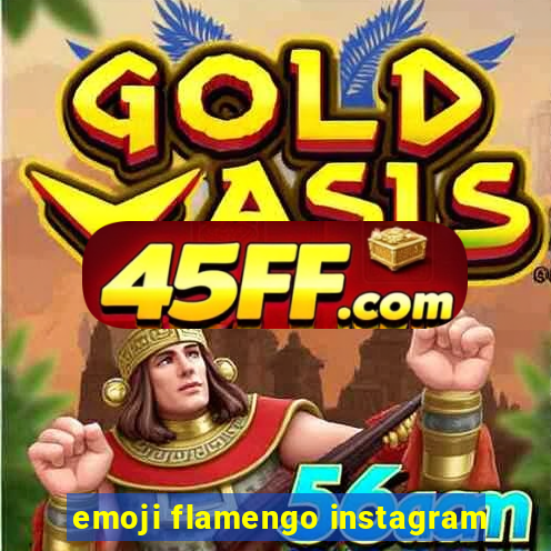 emoji flamengo instagram